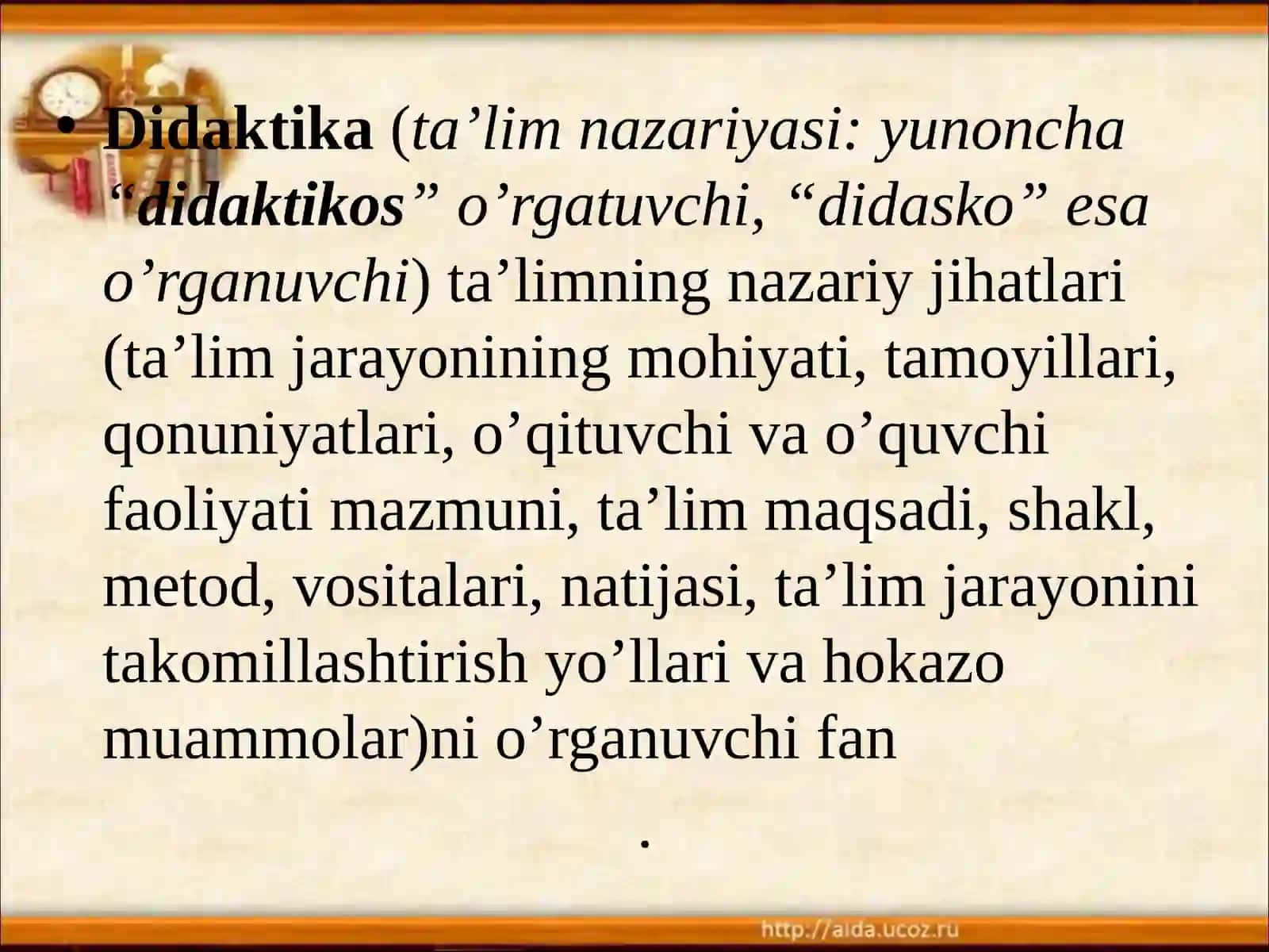 Didaktika – pedagogik ta’lim nazariyasi. 3