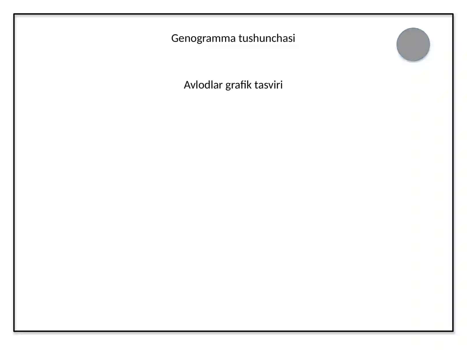 Oila genogrammasi va genosotsiogrammasi 3