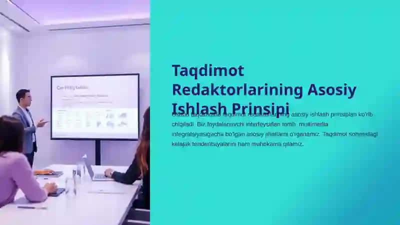 Taqdimot Redaktorlarining Asosiy Ishlash Prinsi 3