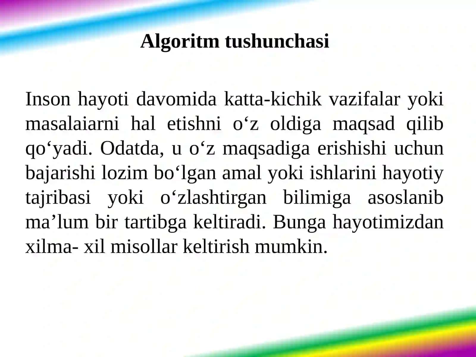 Algoritmlash asoslari. Algoritmning turlari va xossalari 3
