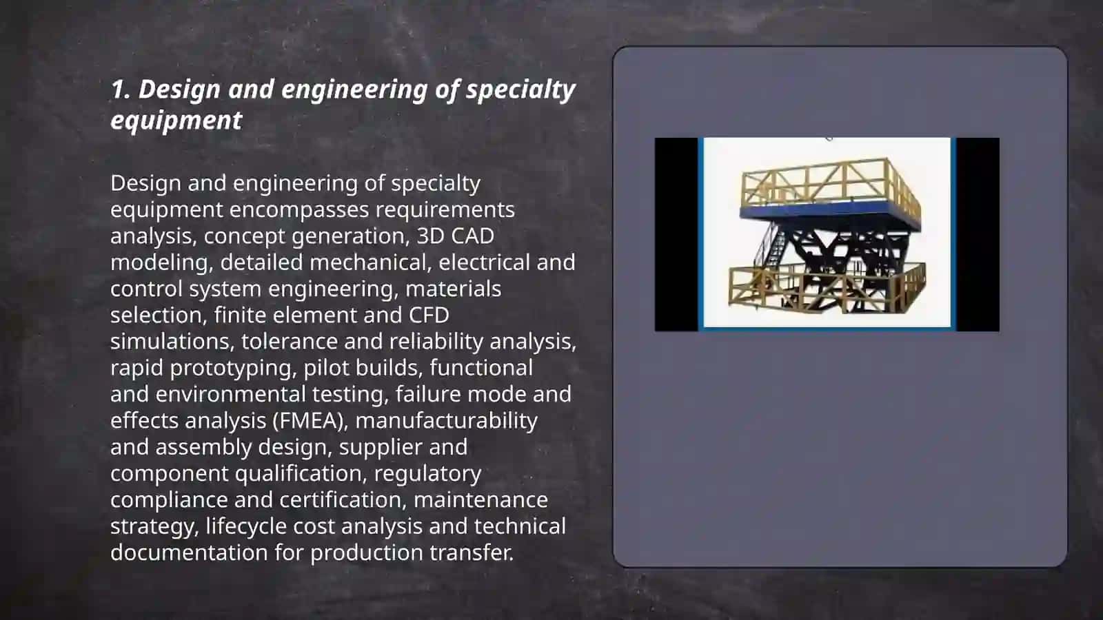 Design and engineering of specialty equipment 3