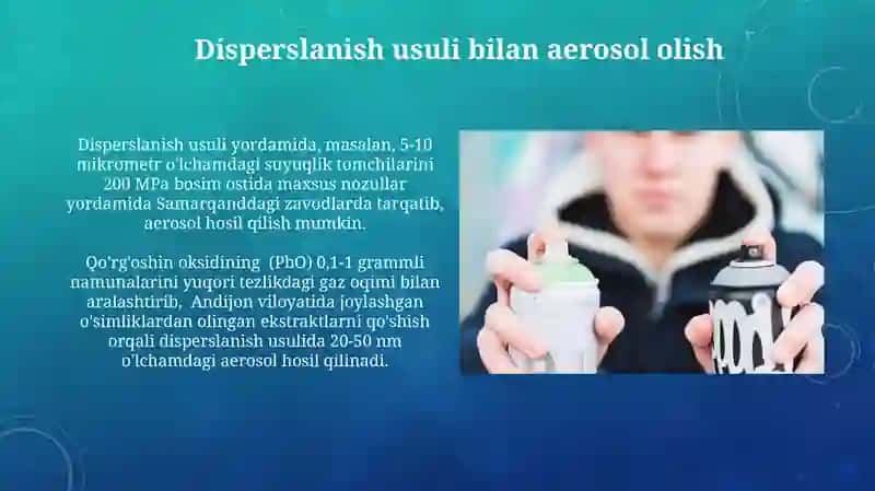 Aerozollarning hosil boʻlishi vaolinishusullari 3