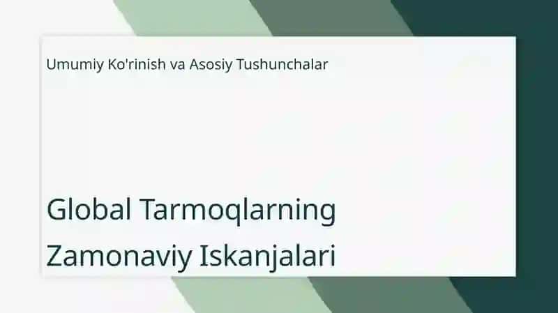 Global Tarmoqlarning Zamonaviy Iskanjalari 3