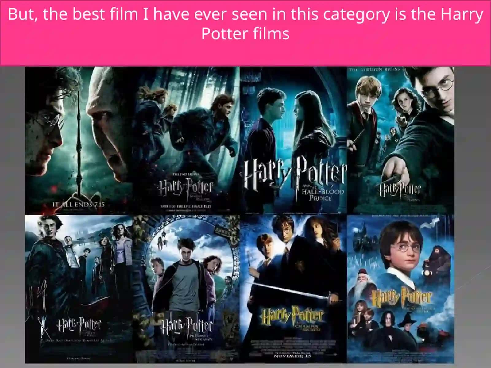Best film I have ever seen 3