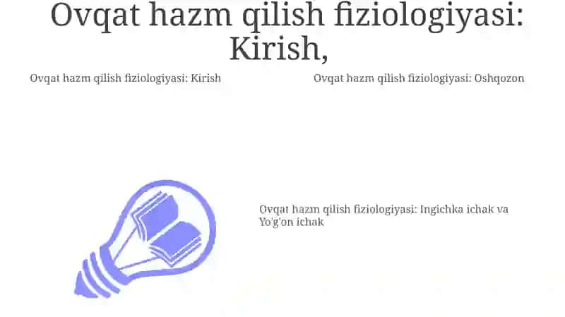 Ovqat hazm qilish fiziologiyasi: Oshqozon, ingichka ichak va yo'g'on ichak 3
