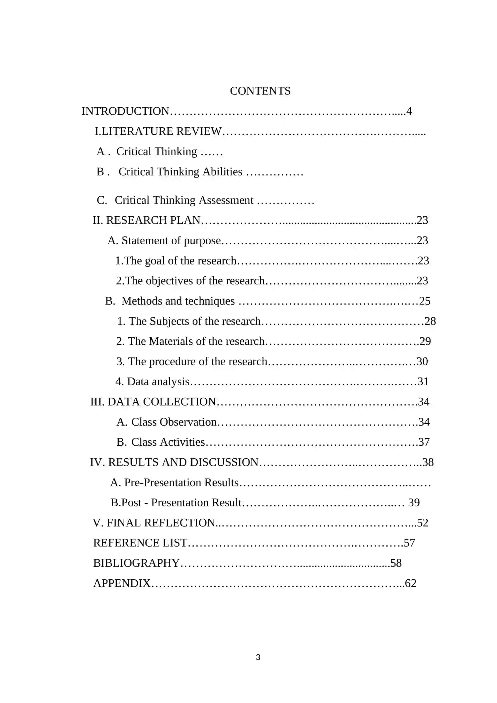 The development of critical thinking as the primary goal in teaching foreign languages. 3