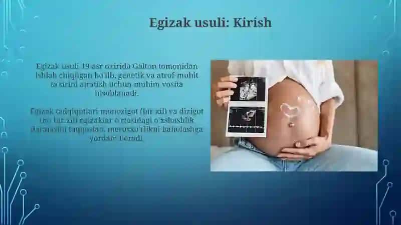 Egizaklar usuli nimalarni oʻrganishda qoʻllaniladi 3