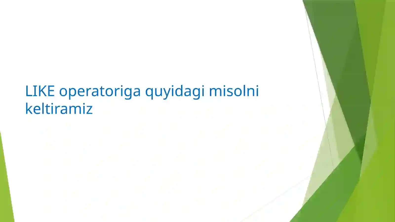 SQL SERVERDA LIKE VA LIMIT TUSHUNCHALARI VA ULARNING QO’LLANILISHI 3