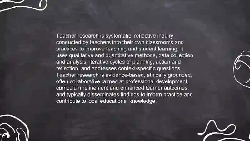 What is teacher research 3