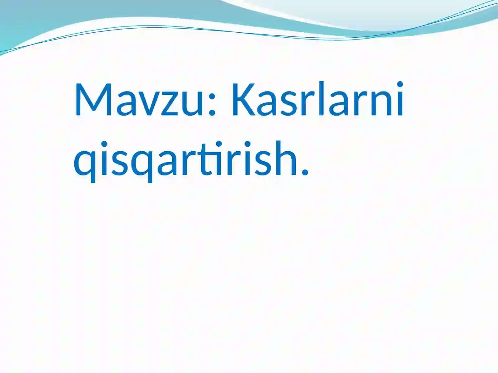 Kasrlarni qisqartirish 3
