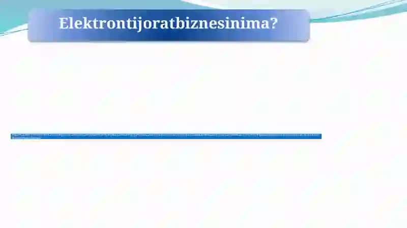Elektron biznes va mobil tijorat 3