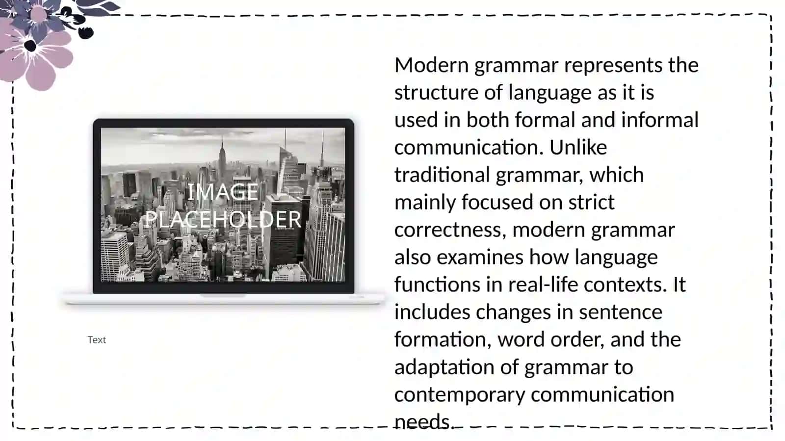 The language being studied is a feature of grammar of the new Era 3