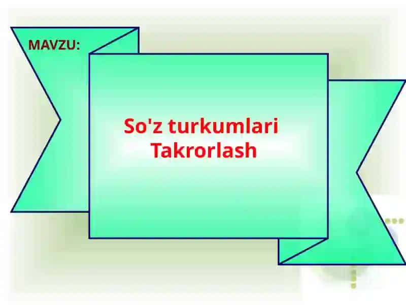 So'zturkumlari Takrorlash 3