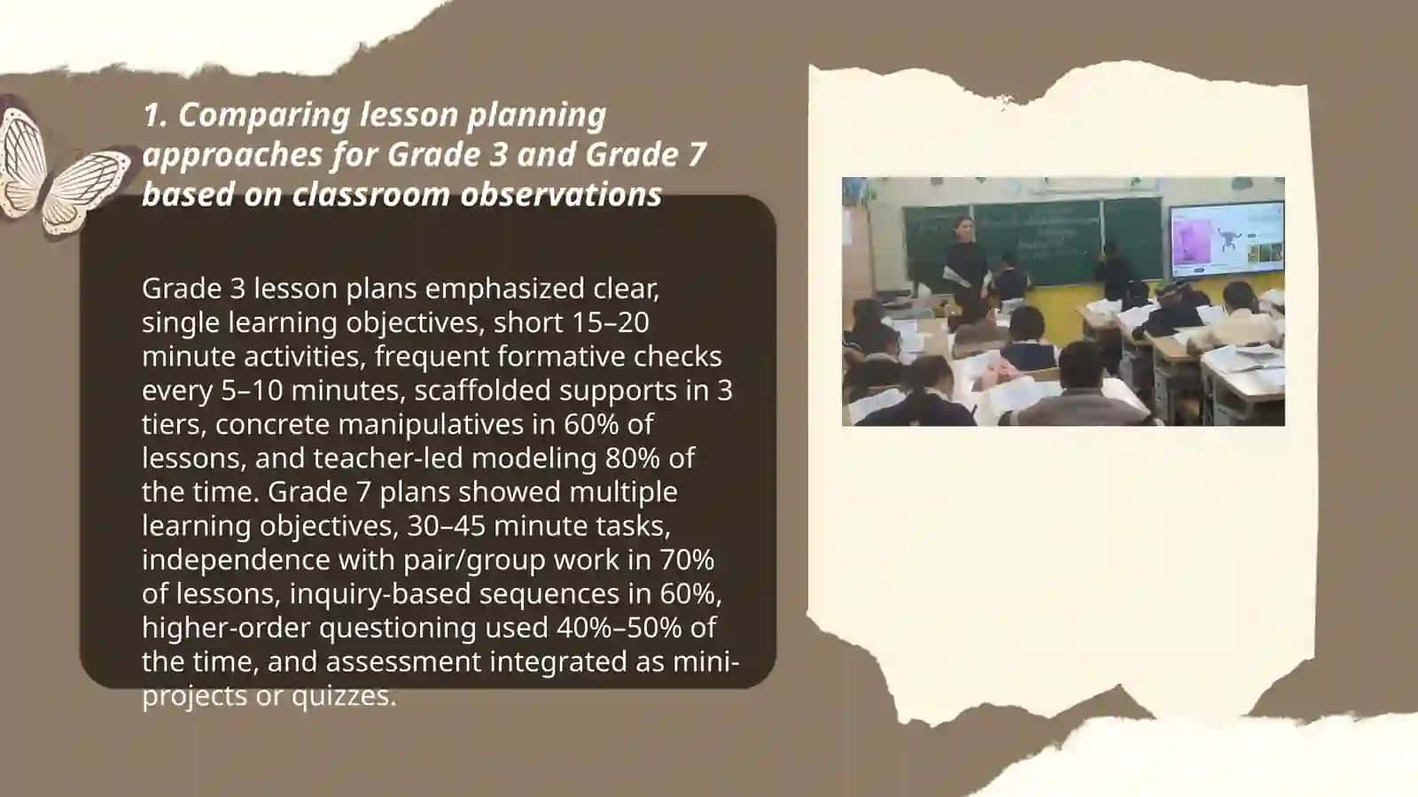 Compare and contrast teaching practices in Grade 3 and Grade 7 3