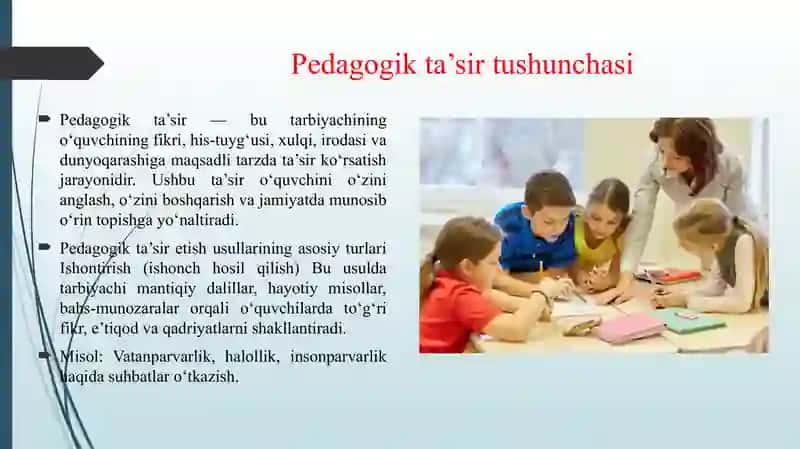 TARBIYAVIY ISHLAR JARAYONIDA QOʻLLANILADIGAN PEDAGOGIK TA’SIR ETISH USULLARI 3