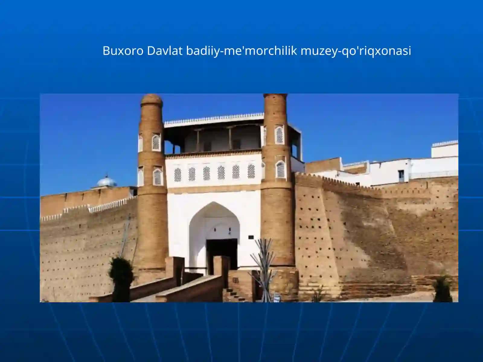 Buxoro Davlat badiiy-me'morchilik muzey-qo'riqxonasi 3