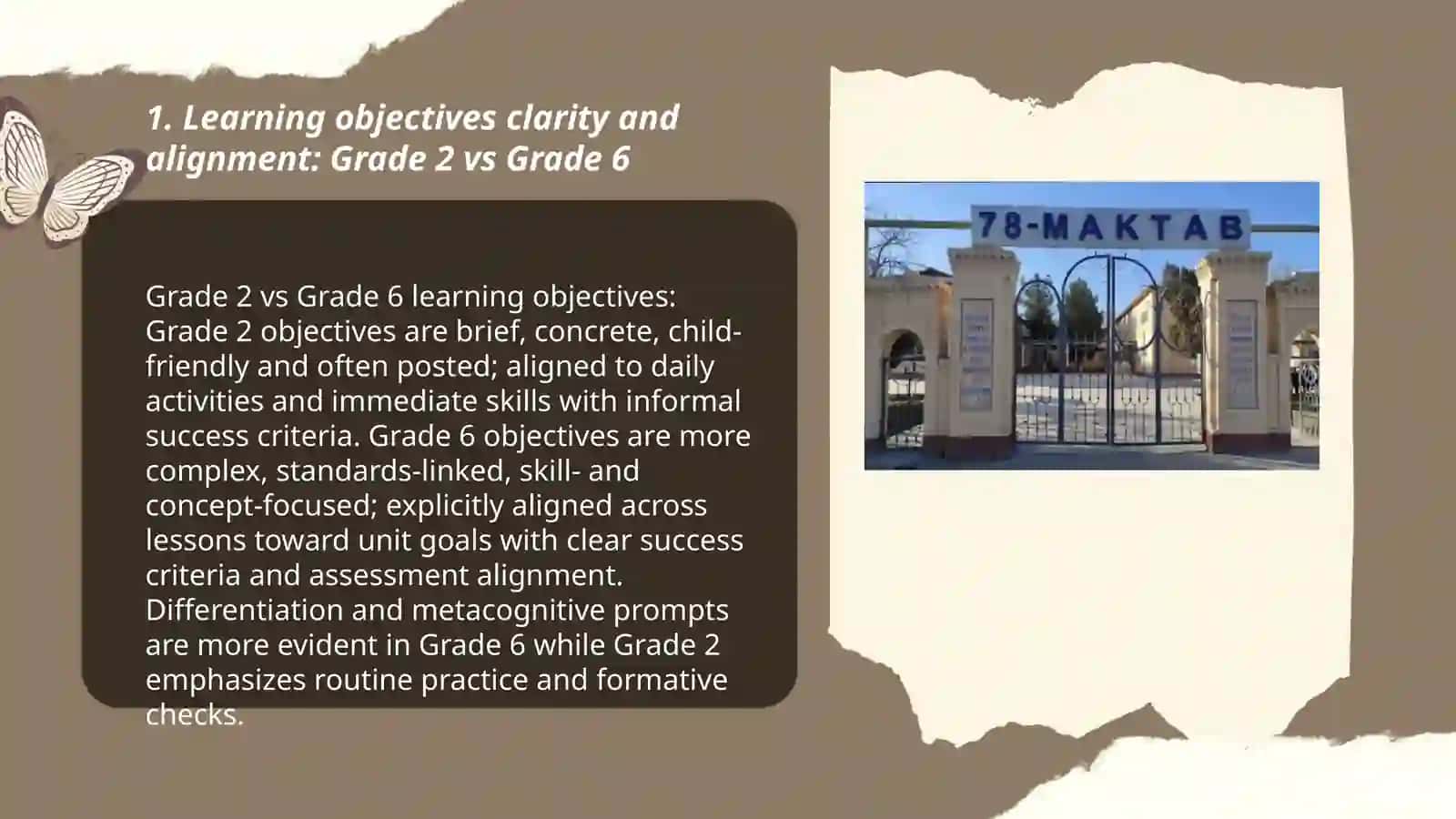 Compare and contrast teaching practices in Grade 2 and Grade 6 based on my classroom observations 3