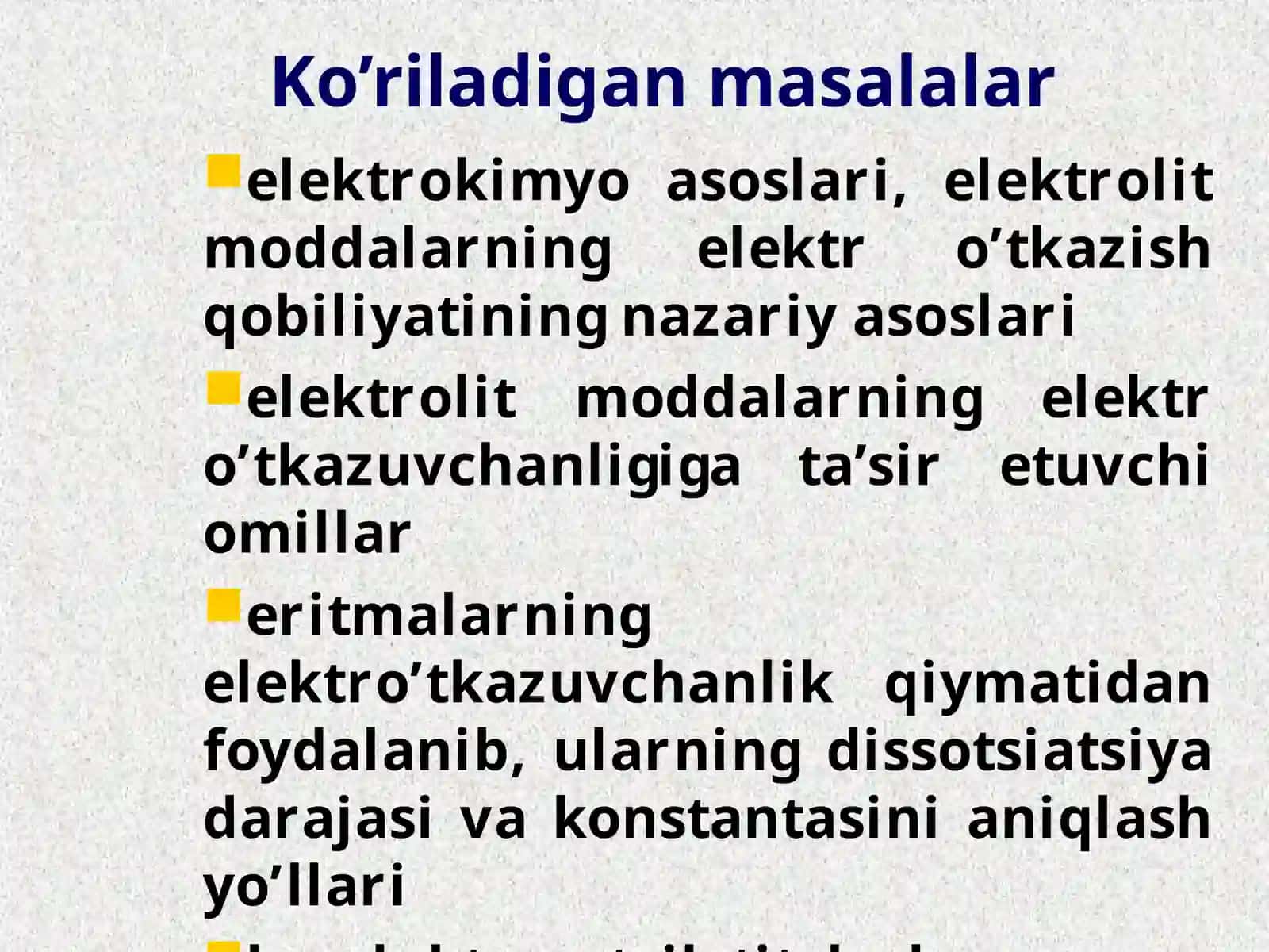 ELEKTROKIMYO ASOSLARI. ELEKTROLITLAR ERITMALARIDA ELEKTRO’TKAZUVCHANLIK 3