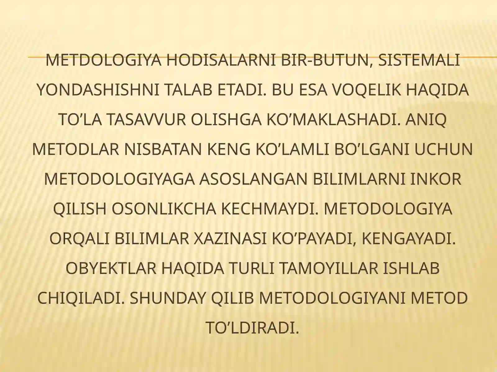 Metodologiya - uslublar haqidagi fan. 3