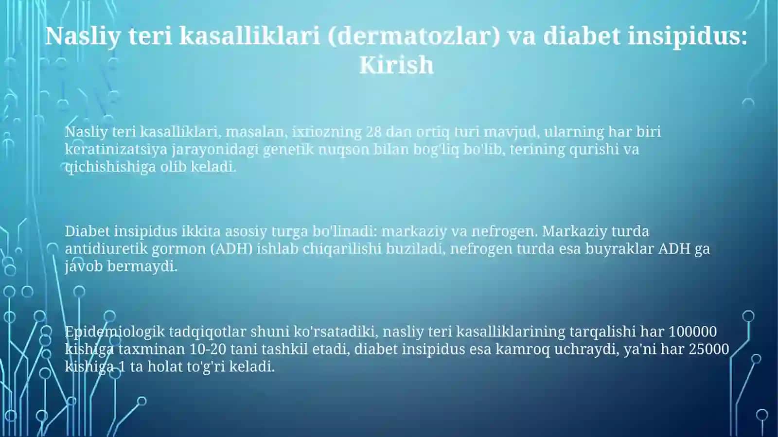 Nasliy teri kasalliklari (dermatozlar) va diabet insipidusning umumiy ma'lumotlarini o'rganish 3