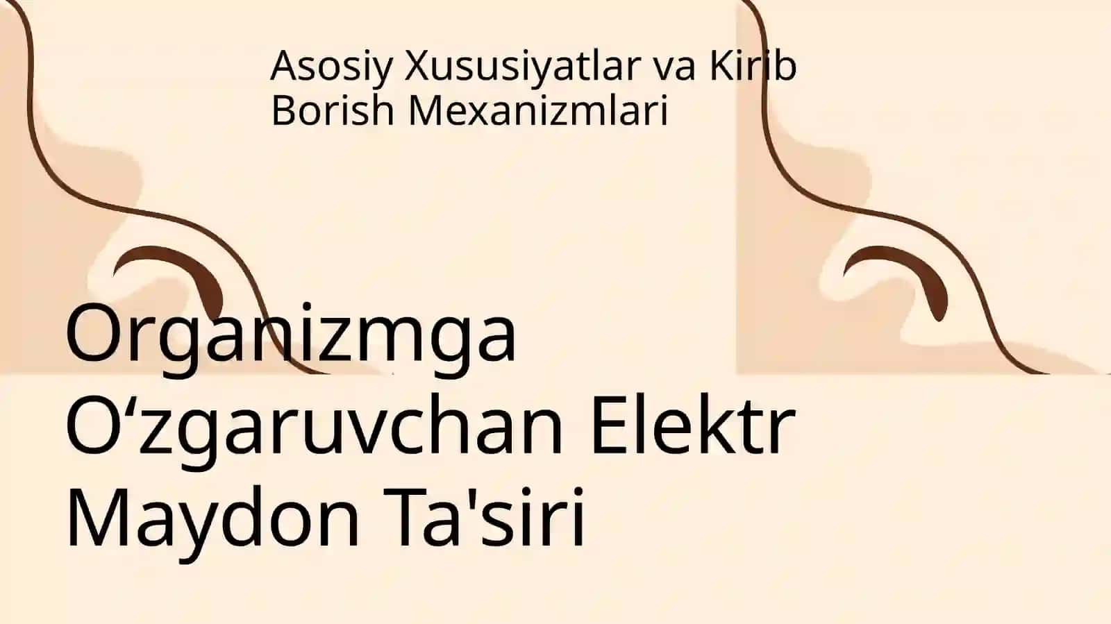 Organizmga oʻzgaruvchan elektr maydon bilan ta'sir etish 3