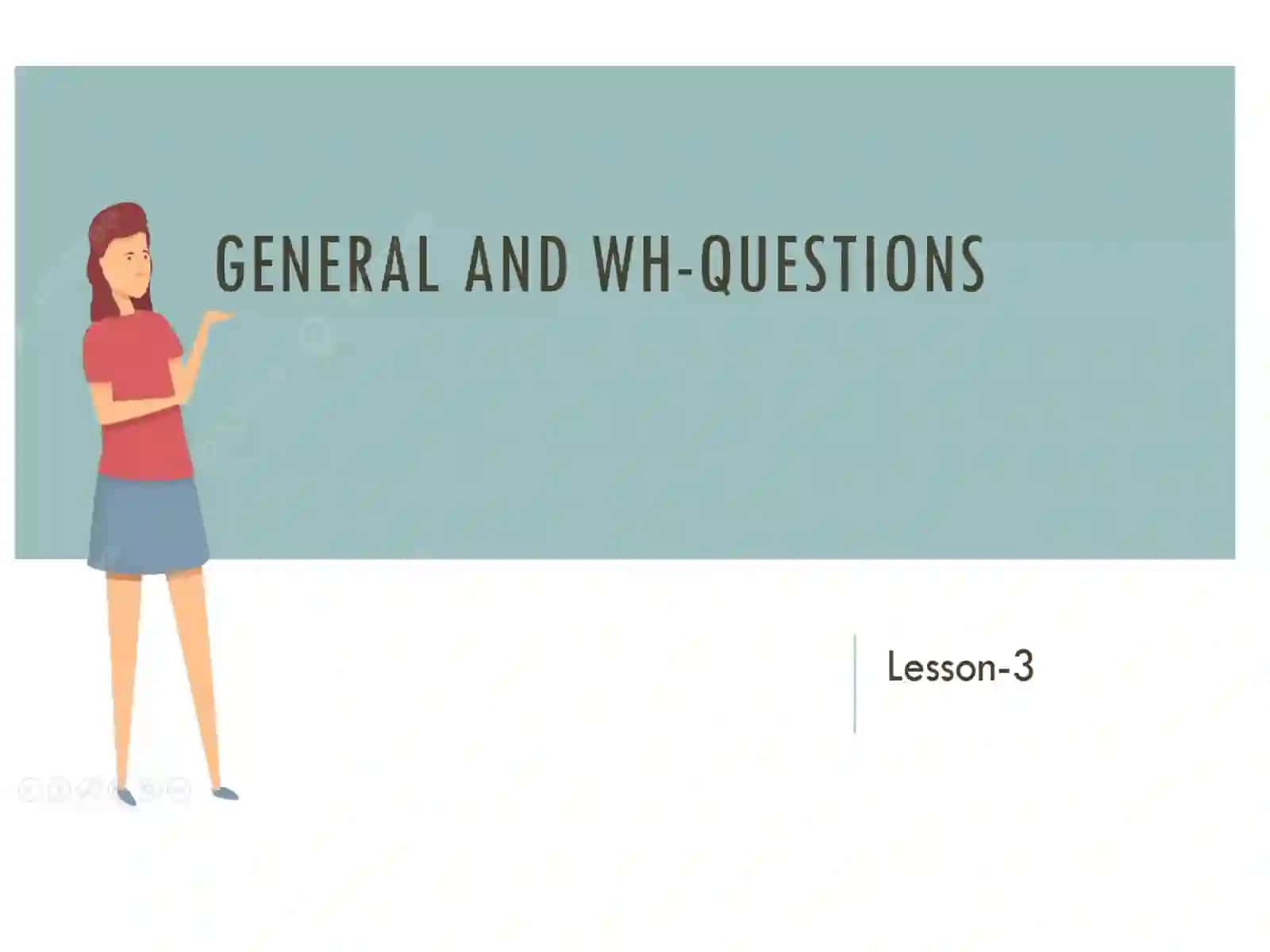 GENERAL QUESTIONS 3