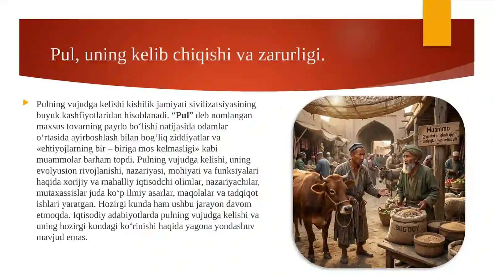 Pul, uning kelib chiqishi va zarurligi. Qiymat shakllarining evolyusiyasi. Oltin pul sifatida. Pulning mohiyati. Pulning o‘ziga xos xususiyatlari. Pul shakllari va turlarining evolyusiyasi. Pulning funksiyalari 3