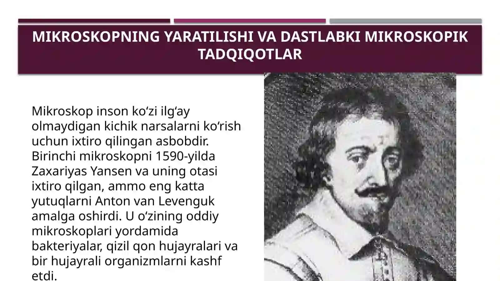 Mikroskopning yaratilishi vadastlabkimikroskopiktadqiqotlar 3
