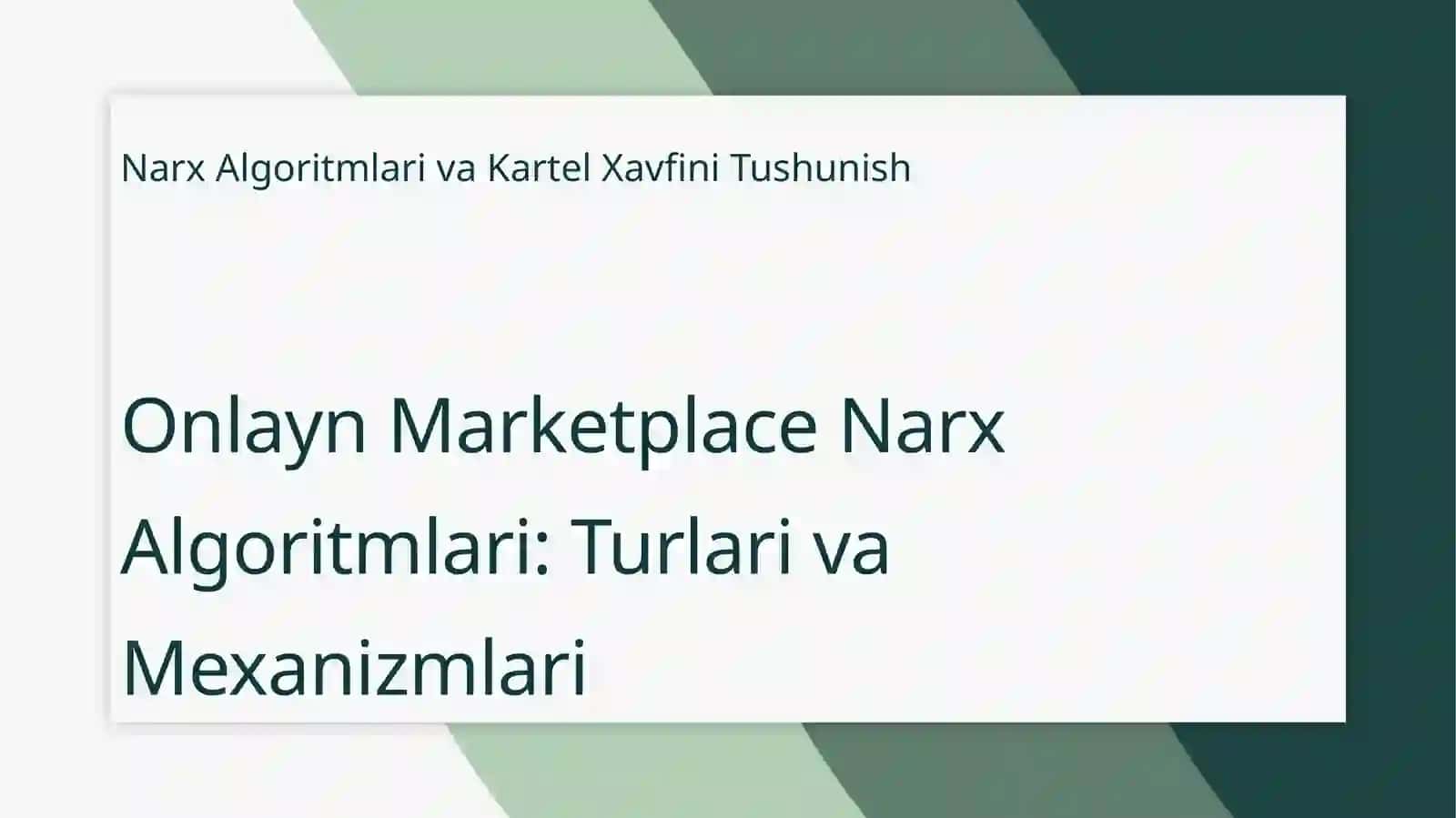 Onlayn marketplacelarda narx algoritmlari va kartel xavfi 3