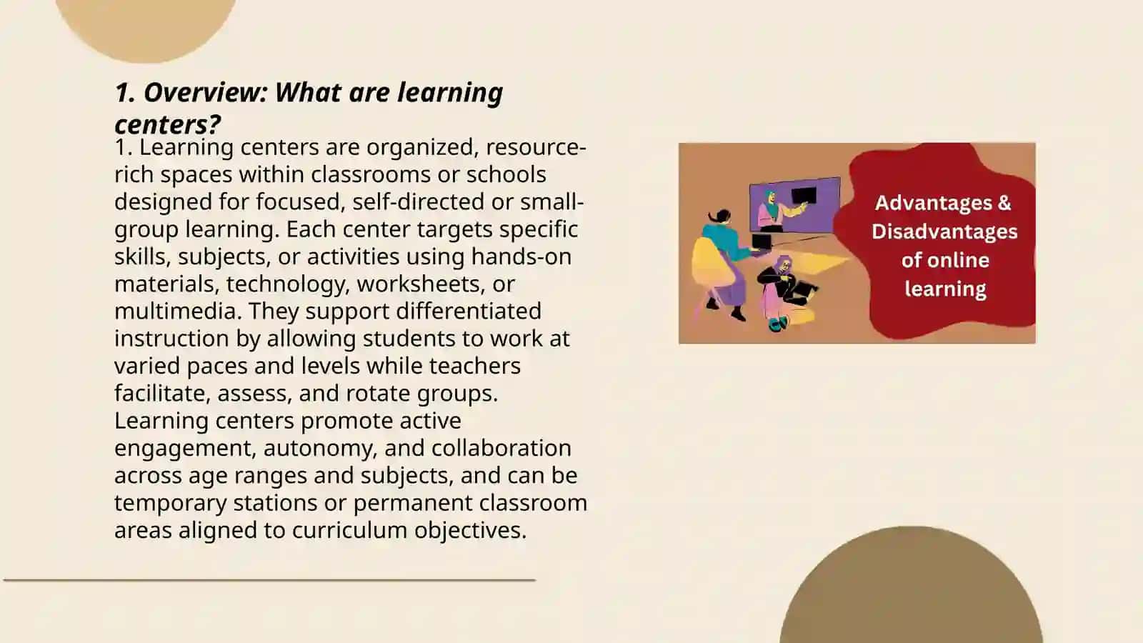 Advantages and disadvantages of Learning centers; make a ppt 3