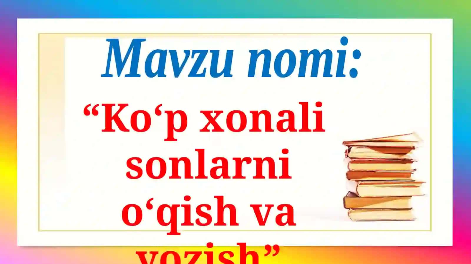 Ko‘p xonali sonlarni o‘qish va yozish 3