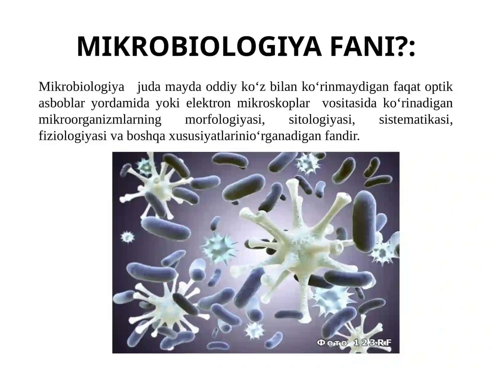 MIKROBIOLOGIYA FANI,UNING O‘RGANISH OBYEKTLARIVA RIVOJLANISH TARIXI 3