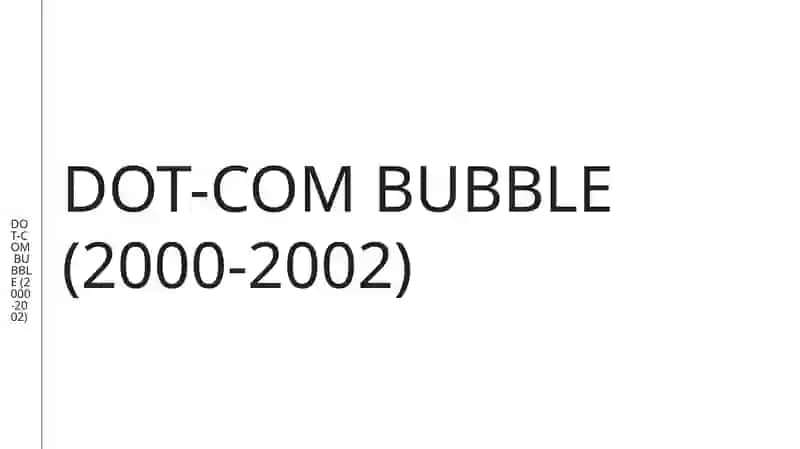 DOT-COM BUBBLE (2000-2002) 3