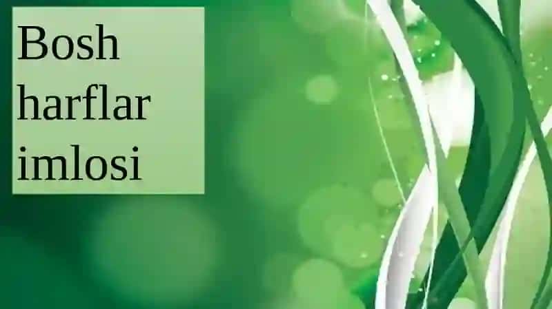 Bosh harflar imlosi. Qo'shib va ajratib yozish 3