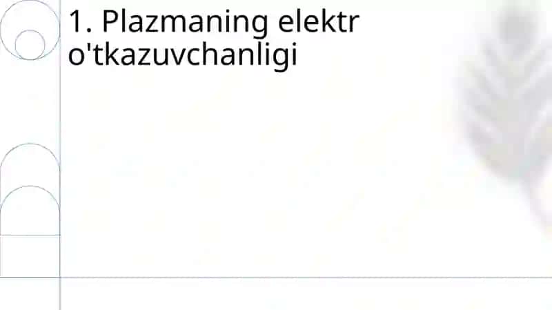 Plazma, xossalari va qo'llanilish 3