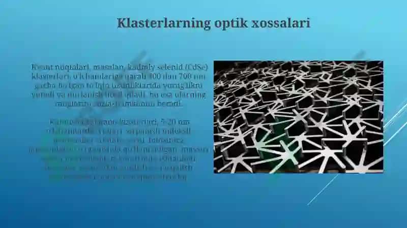 Klasterlar: olinishi, xossalari va ishlatilishi 3