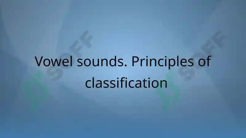 English vowels. Principles of classification 3
