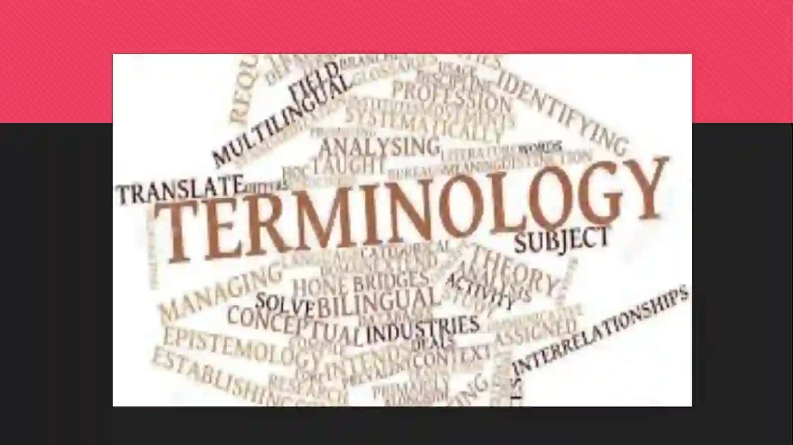 Terminology is the systematic study of terminology units and their conceptual connections.Terminographymethods 3