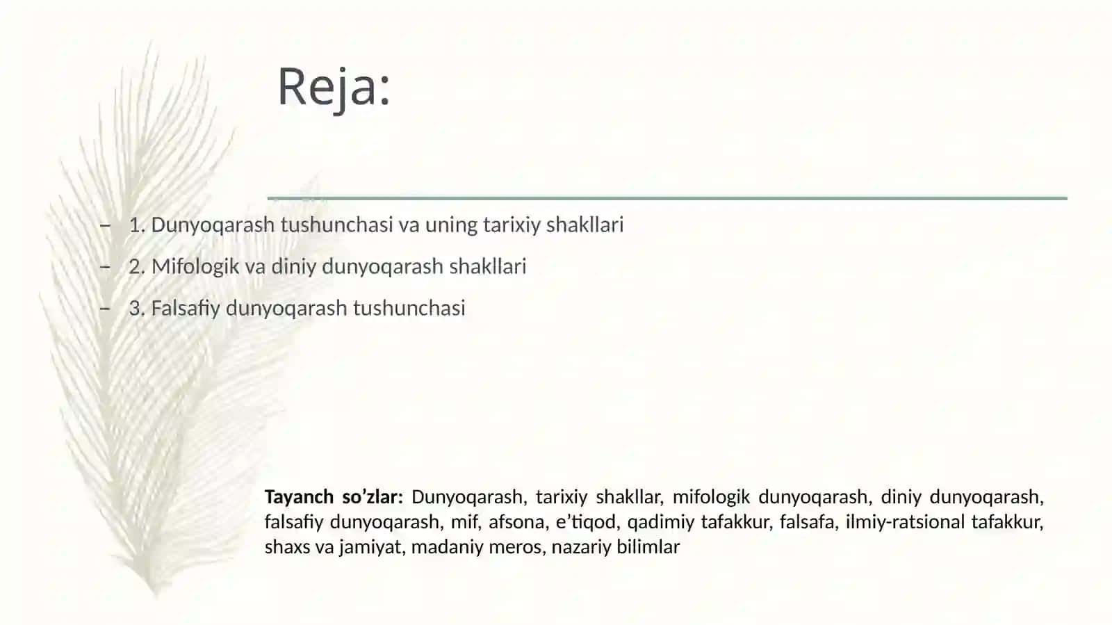 Dunyoqarashning tarixiy shakllari, mifologik, diniy , falsafiy. 3