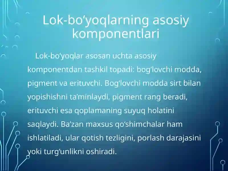Lok-bo‘yoqlar. Lokning xossalari 3