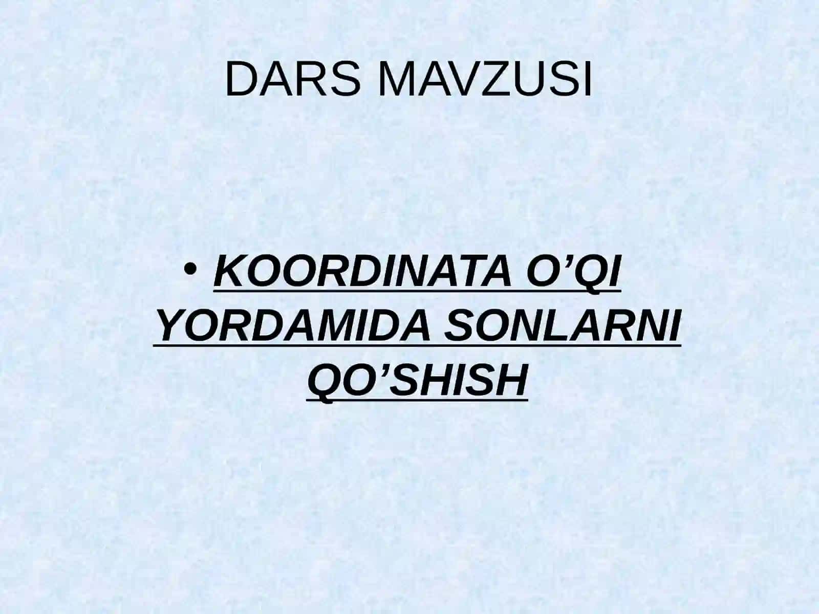 KOORDINATA O’QI YORDAMIDA SONLARNI QO’SHISH 3