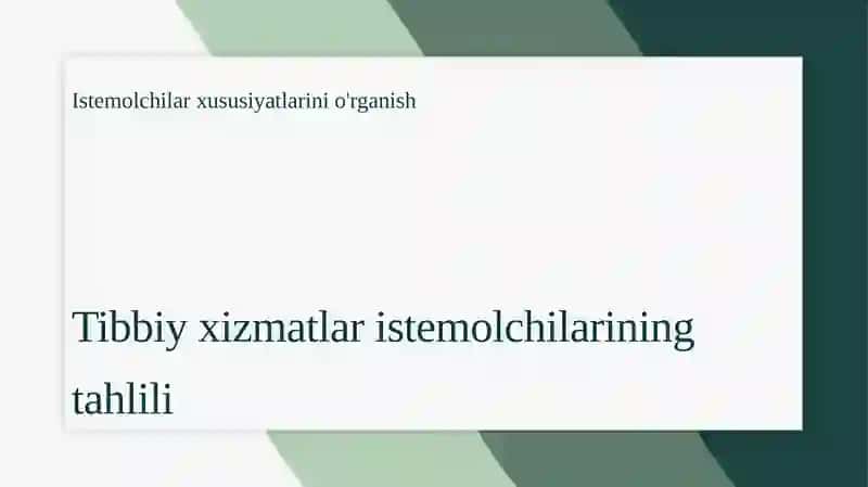Tibbiy xizmatlar istemolchilarini tahlil qilish 3