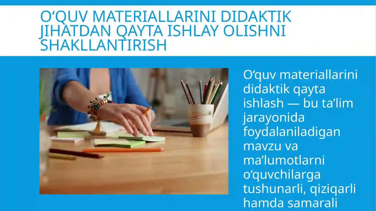 Oʻquv materiallarini didaktik jihatdan qayta ishlay olishni shakllantirish 3