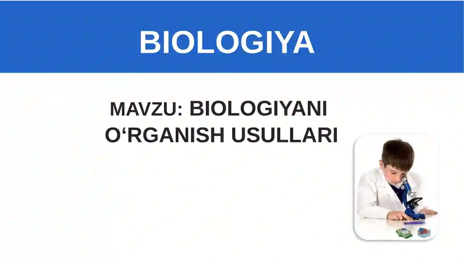 BIOLOGIYANI O‘RGANISH USULLARI 3