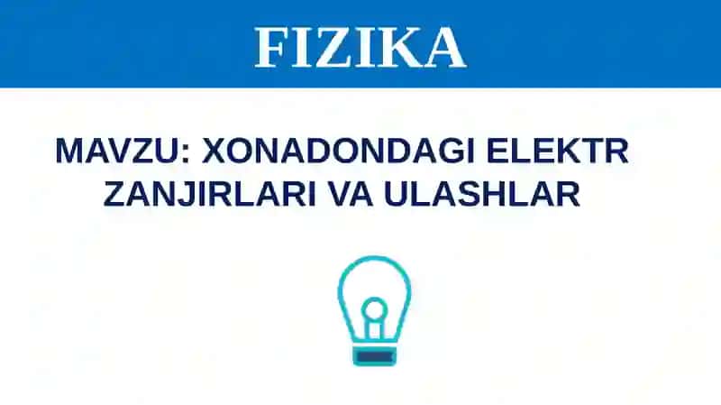 XONADONDAGI ELEKTR ZANJIRLARI VA ULASHLAR 3