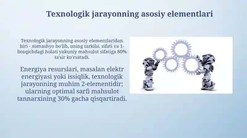 Texnologik jarayon turlari va uning tashkil etuvchi elementlari 4
