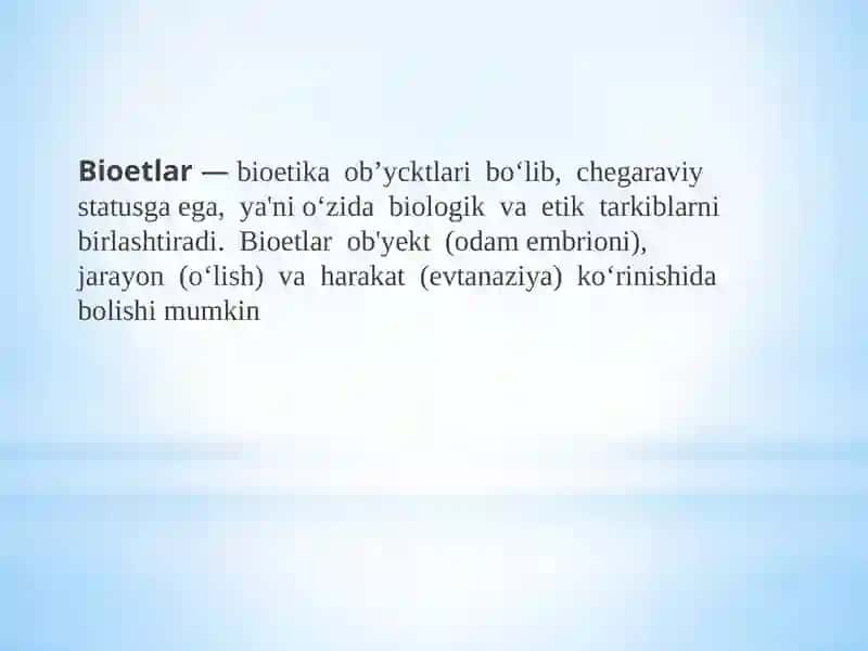 BIOETLAR- BIOETIKA MODULINING OB’EKTI 4