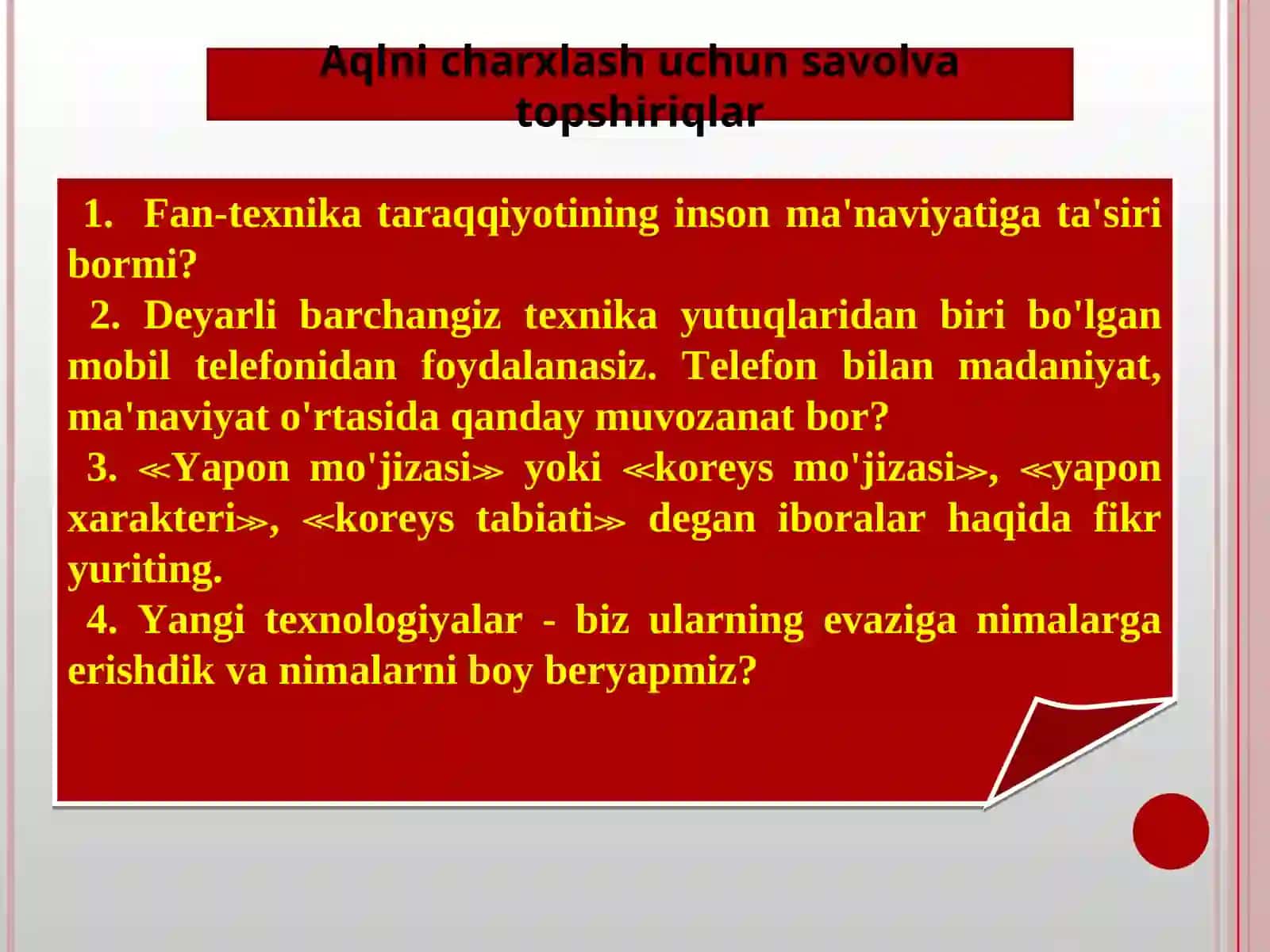 O’TILGAN MAVZUNI MUSTAHKAMLASH 4