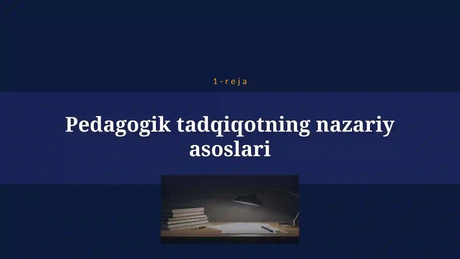 PEDAGOGIKA FANINING TADQIQOD METODLAR 4