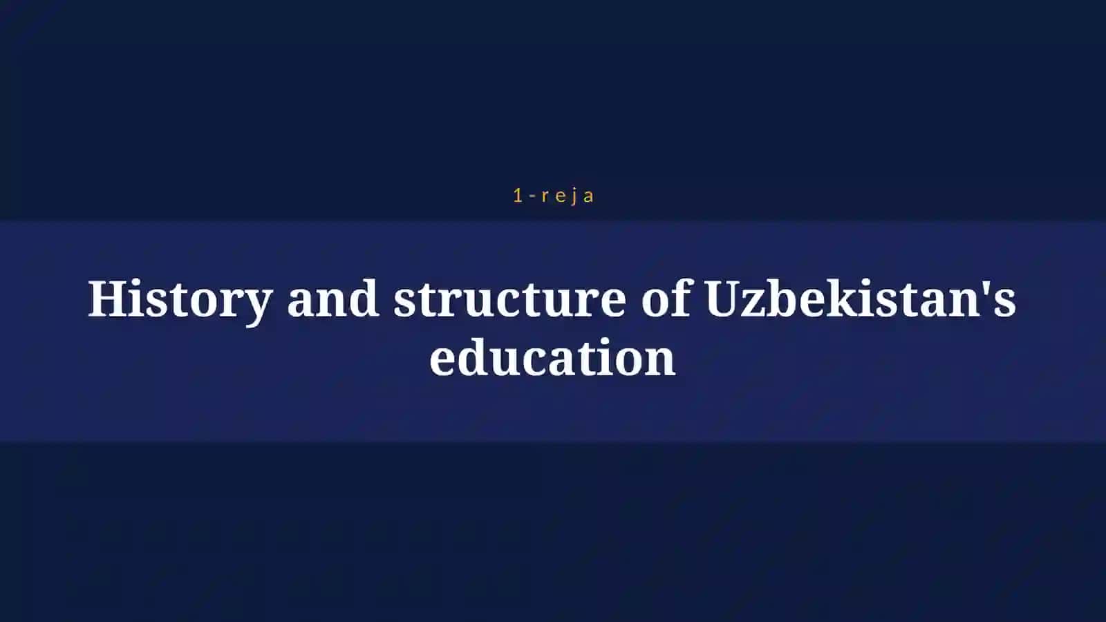 THE EDUCATIONAL SYSTEM OF UZBEKISTAN 4